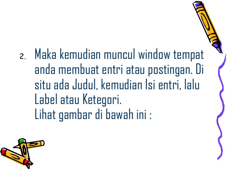 Cara membuat blog dengan mudah By: Saipul Mudiansyah