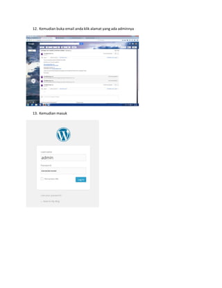 12. Kemudian buka email anda klik alamat yang ada adminnya
13. Kemudian masuk
 