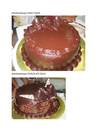 Kekdihiasdengan ICING FUDGE.




Kekdihiasdengan CHOCOLATE DECO
 