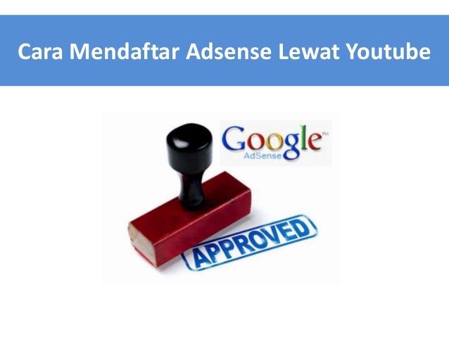 Cara Membuat Akun Adsense Youtube - Kumpulan Tips
