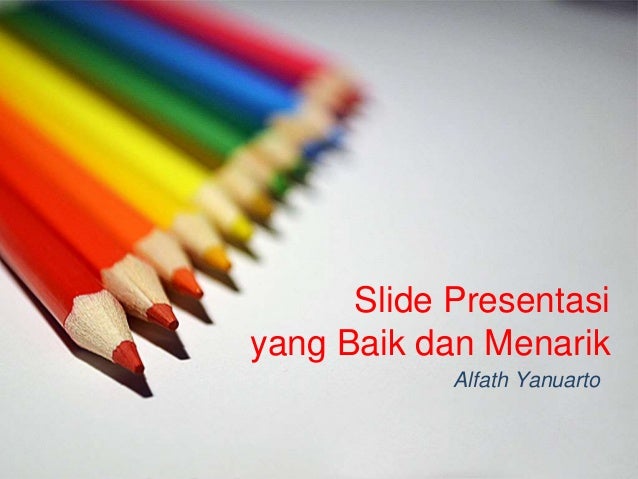 Cara membuat  powerpoint  yang  menarik 