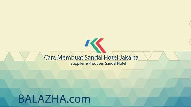  Cara  membuat  sandal  hotel  jakarta