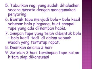 Cara Membuat Tape Ketan Hitam | PPT