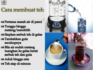 Cara Membuat Teh | PPTX