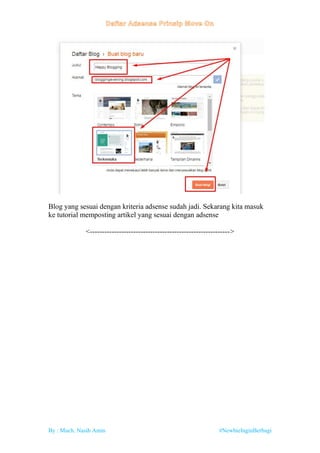 By : Much. Nasih Amin #NewbieInginBerbagi
Blog yang sesuai dengan kriteria adsense sudah jadi. Sekarang kita masuk
ke tutorial memposting artikel yang sesuai dengan adsense
<---------------------------------------------------------->
 