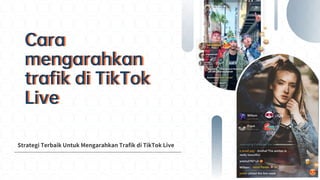 Cara
mengarahkan
trafik di TikTok
Live
Strategi Terbaik Untuk Mengarahkan Trafik di TikTok Live
Cara
mengarahkan
trafik di TikTok
Live
 