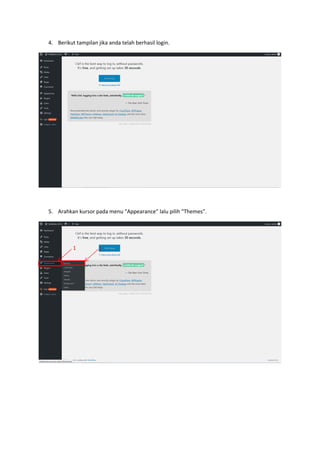 4. Berikut tampilan jika anda telah berhasil login.
5. Arahkan kursor pada menu “Appearance” lalu pilih “Themes”.
1 2
 