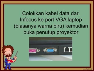 Cara menghubungkan infocus ke laptop | PPTX