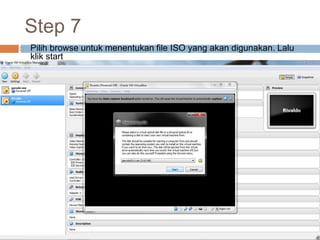 Step 7
 Pilih browse untuk menentukan file ISO yang akan digunakan. Lalu
klik start
 