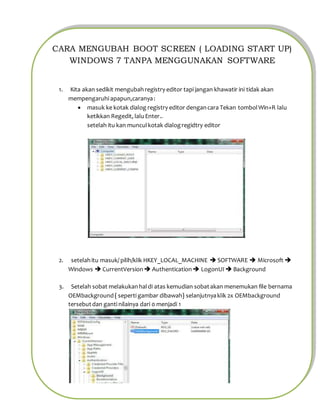 Cara mengubah boot screen ( loading start up) windows 7 tanpa ...