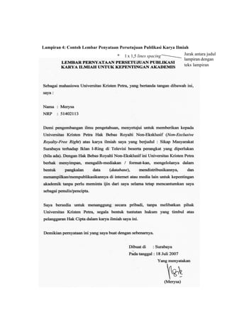 51
Lampiran 4: Contoh Lembar Penyataan Persetujuan Publikasi Karya Ilmiah
+ 1 x 1,5 lines spacing Jarak antara judul
lampiran dengan
teks lampiran
 
