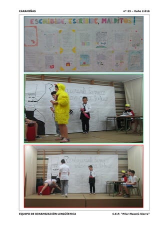 CARAMIÑAS nº 23 – Xuño 2.016
EQUIPO DE DINAMIZACIÓN LINGÜÍSTICA C.E.P. “Pilar Maestú Sierra”
 