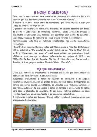 CARAMIÑAS nº 23 – Xuño 2.016
EQUIPO DE DINAMIZACIÓN LINGÜÍSTICA C.E.P. “Pilar Maestú Sierra”
 