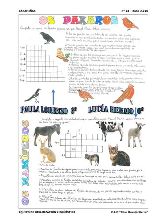 CARAMIÑAS nº 23 – Xuño 2.016
EQUIPO DE DINAMIZACIÓN LINGÜÍSTICA C.E.P. “Pilar Maestú Sierra”
 