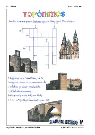 CARAMIÑAS nº 23 – Xuño 2.016
EQUIPO DE DINAMIZACIÓN LINGÜÍSTICA C.E.P. “Pilar Maestú Sierra”
 