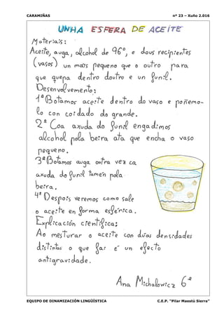 CARAMIÑAS nº 23 – Xuño 2.016
EQUIPO DE DINAMIZACIÓN LINGÜÍSTICA C.E.P. “Pilar Maestú Sierra”
 