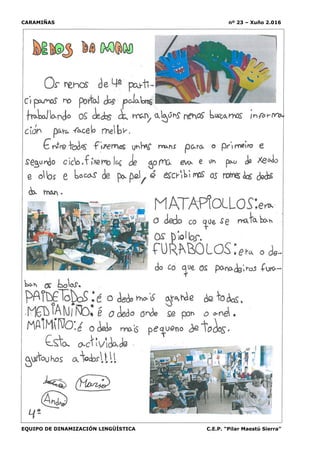 CARAMIÑAS nº 23 – Xuño 2.016
EQUIPO DE DINAMIZACIÓN LINGÜÍSTICA C.E.P. “Pilar Maestú Sierra”
 