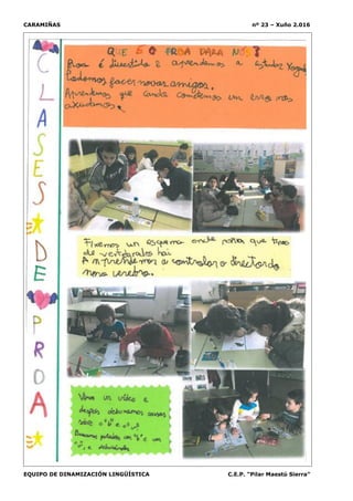 CARAMIÑAS nº 23 – Xuño 2.016
EQUIPO DE DINAMIZACIÓN LINGÜÍSTICA C.E.P. “Pilar Maestú Sierra”
 