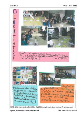 CARAMIÑAS nº 23 – Xuño 2.016
EQUIPO DE DINAMIZACIÓN LINGÜÍSTICA C.E.P. “Pilar Maestú Sierra”
 