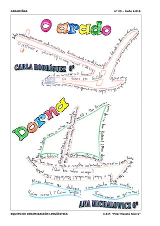 CARAMIÑAS nº 23 – Xuño 2.016
EQUIPO DE DINAMIZACIÓN LINGÜÍSTICA C.E.P. “Pilar Maestú Sierra”
 