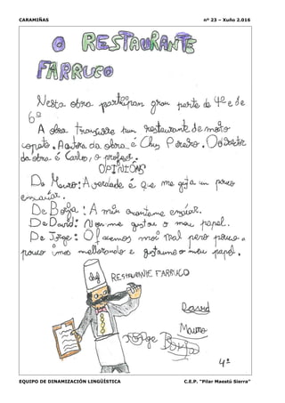 CARAMIÑAS nº 23 – Xuño 2.016
EQUIPO DE DINAMIZACIÓN LINGÜÍSTICA C.E.P. “Pilar Maestú Sierra”
 