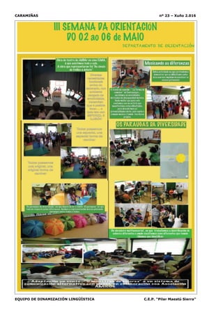 CARAMIÑAS nº 23 – Xuño 2.016
EQUIPO DE DINAMIZACIÓN LINGÜÍSTICA C.E.P. “Pilar Maestú Sierra”
 