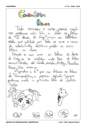 CARAMIÑAS nº 23 – Xuño 2.016
EQUIPO DE DINAMIZACIÓN LINGÜÍSTICA C.E.P. “Pilar Maestú Sierra”
 
