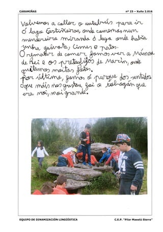CARAMIÑAS nº 23 – Xuño 2.016
EQUIPO DE DINAMIZACIÓN LINGÜÍSTICA C.E.P. “Pilar Maestú Sierra”
 