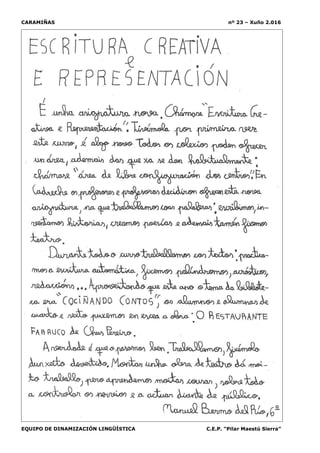 CARAMIÑAS nº 23 – Xuño 2.016
EQUIPO DE DINAMIZACIÓN LINGÜÍSTICA C.E.P. “Pilar Maestú Sierra”
 
