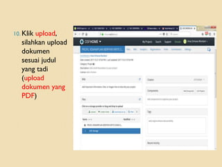 10. Klik upload,
silahkan upload
dokumen
sesuai judul
yang tadi
(upload
dokumen yang
PDF)
 