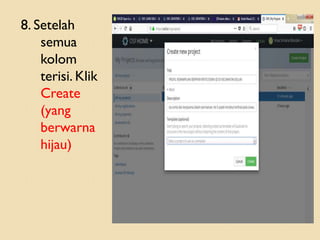 8. Setelah
semua
kolom
terisi. Klik
Create
(yang
berwarna
hijau)
 