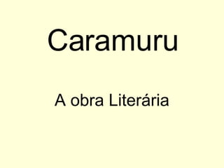 Caramuru A obra Literária 