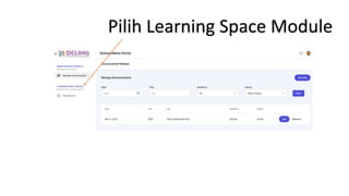 Pilih Learning Space Module
 
