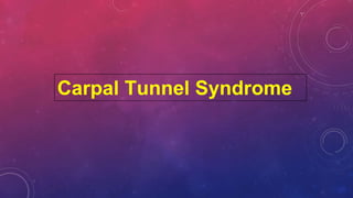Carpal Tunnel Syndrome
 