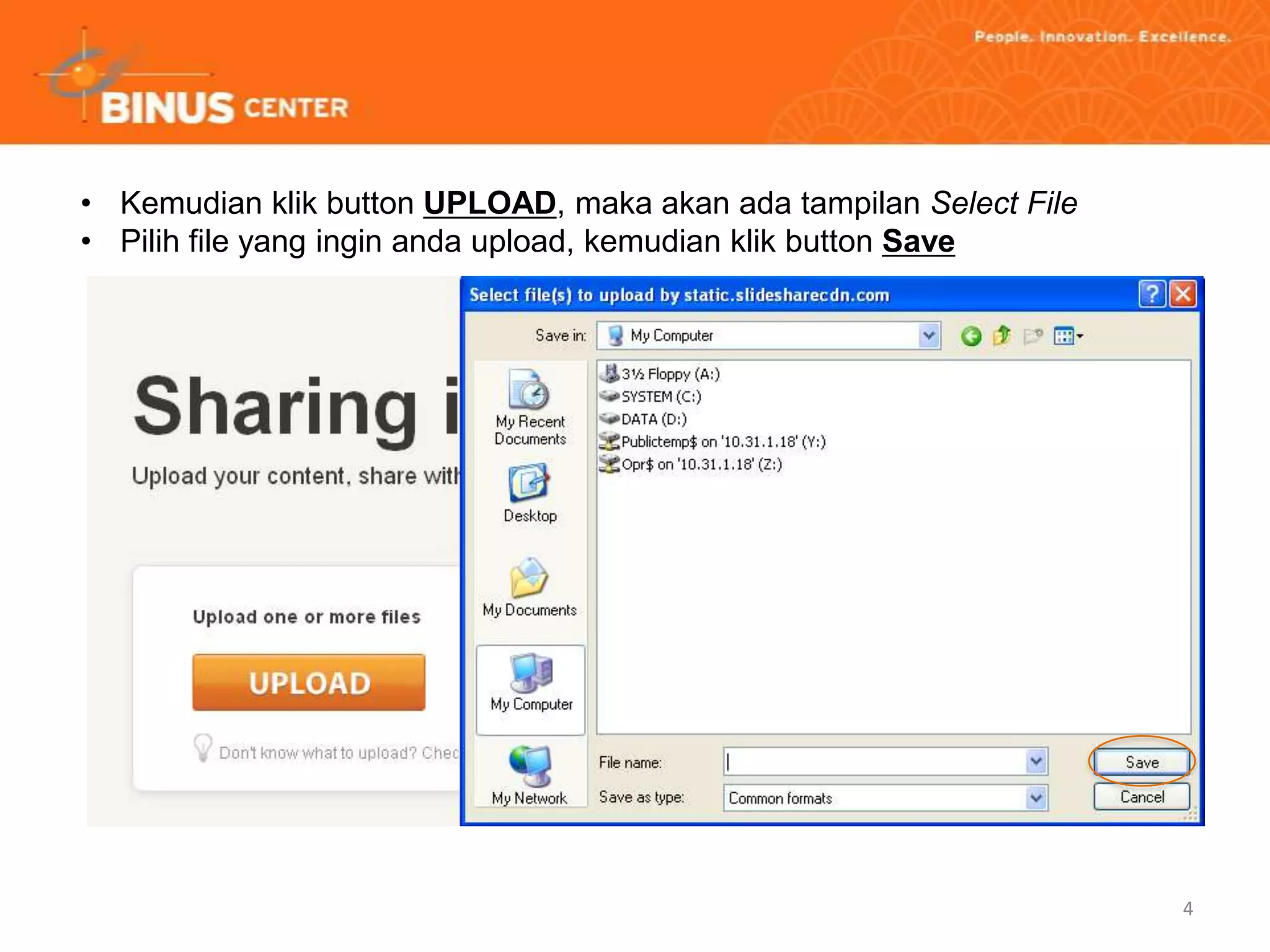 4
• Kemudian klik button UPLOAD, maka akan ada tampilan Select File
• Pilih file yang ingin anda upload, kemudian klik button Save
 