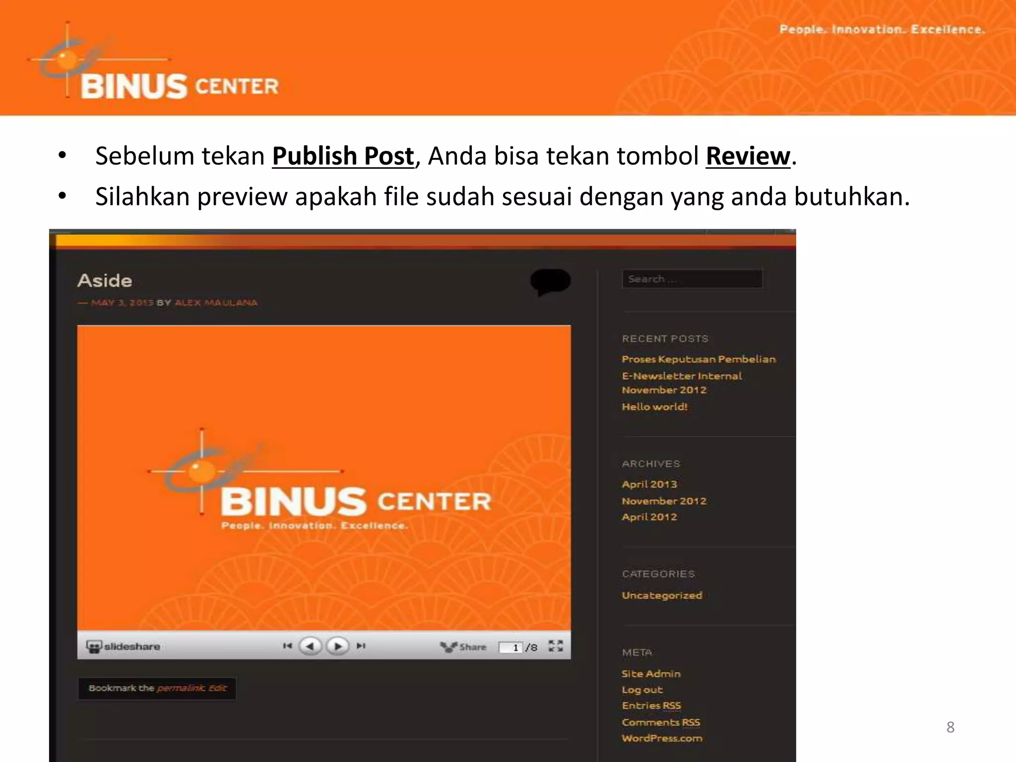 • Sebelum tekan Publish Post, Anda bisa tekan tombol Review.
• Silahkan preview apakah file sudah sesuai dengan yang anda butuhkan.
8
 