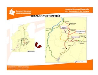 TRAZADO Y GEOMETRÍA 


                       Variante 
                       Landázuri 

                                         Proyecto Ferrocarril  
                                               Carare 


                                    Ramal Boyacá 
 