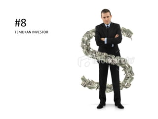#8
TEMUKAN INVESTOR
 