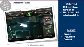 Diffusione base tecnologica Pubblicità ad altri settori produttivi. Gamers Produttori di Contenuti 