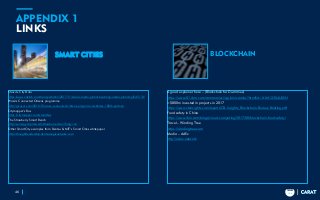 TRENDS
2018
TRENDS
2018
APPENDIX 1
LINKS
46
Strava’s City Data
https://www.citylab.com/transportation/2017/11/strava-metro-global-heatmap-urban-planning/545174/
Waze’s Connected Citizens programme
http://gisuser.com/2016/10/waze-connected-citizens-program-celebrates-100th-partner/
Citymapper’s Bus
https://citymapper.com/smartbus
The Strawberry Smart Bench
http://senergy.rs/proizvodi/strawberry-drvo/?lang=en
Other Smart City examples from Dentsu & MIT’s Smart Cities whitepaper
http://thoughtleadership.dentsuaegisnetwork.com
A good explainer here – (Blockchain for Dummies)
https://www-01.ibm.com/common/ssi/cgi-bin/ssialias?htmlfid=XIM12354USEN
>$800m invested in projects in 2017
https://www.cbinsights.com/reports/CB-Insights_Blockchain-Review-Briefing.pdf
Food safety in China
https://www.ibm.com/blogs/cloud-computing/2017/08/blockchain-food-safety/
Travel – Winding Tree
https://windingtree.com
Media – AdEx
http://adex.network
SMART CITIES BLOCKCHAIN
 