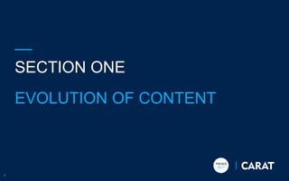 TRENDS
2017
SECTION ONE
EVOLUTION OF CONTENT
4
 