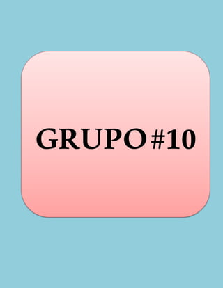 GRUPO#10
 