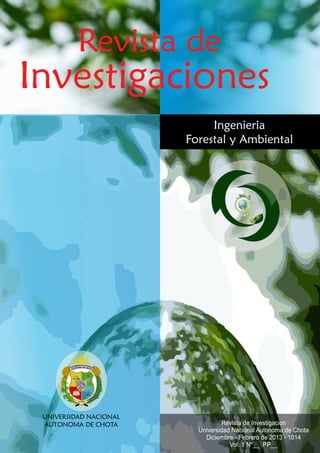 Revista de
Investigaciones
UNIVERSIDAD NACIONAL
AUTONOMA DE CHOTA
Ingenieria
Forestal y Ambiental
 