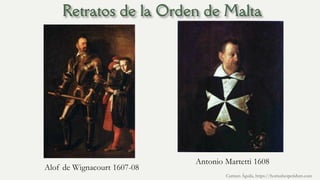 Alof de Wignacourt 1607-08
Antonio Martetti 1608
Carmen Águila, https://hortushesperidum.com
 