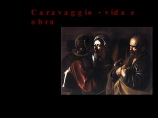 Em malta arranja problemas outra vez e volta a por se em fuga .Esperando a concessão da graça papal para voltar a Roma , que tarda a chegar , Caravaggio pinta ‘’A Renegação de São Pedro’’ e ‘’David com a cabeça de Golias’’, sendo Golias o seu ultimo auto-retrato. Em Nápoles é vitima de um atentado é dado como morto em Roma mas a noticia é falsa e o pintor ferido dirige se para Roma  , onde é encontrado morto na praia , ainda nem tinha quarenta anos. Caravaggio - vida e obra A Renegação de São Pedro, 1610 