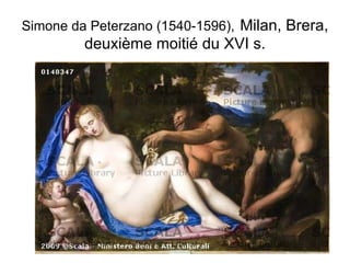 Simone da Peterzano (1540-1596),   Milan, Brera, deuxième moitié du XVI s. 
