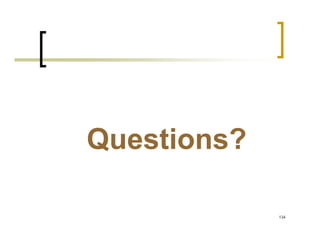 Questions?

             134
 