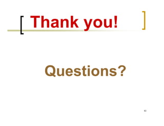 Thank you!

 Questions?

              82
 