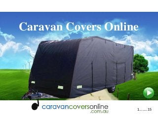 Caravan Covers Online
1………15
 