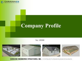 Company Profile

     Ver. 120308
 